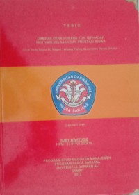 DAMPAK PERAN ORANG TUA TERHADAP MOTIVASI BELAJAR DAN PRESTASI SISWA