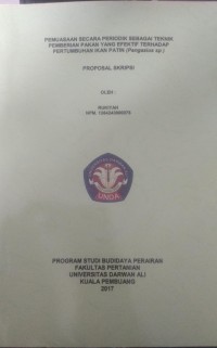 PEMUASAN SECARA PERIODIK SEBAGAI TEKNIK PEMBERIAN PAKAN YENG EFEKTIF TERHADAP PERTUMBUHAN IKAN PATIN (PANGASIUS SP)