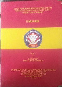 SISTEM INFORMASI ADMINISTRASI KANTOR BLH SISTEM INFORMASI ADMINISTRASI BADAN LINGKUNGAN HIDUP MENGGUNAKAN BORLAND DELPHI 7 DAN INTERBASE