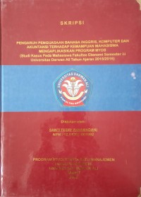 PENGARUH PENGUASAAN BAHASA INGGRIS, KOMPUTER DAN AKUNTANSI TERHADAP KEMAMPUAN MAHASISWA MENGAPLIKASIKAN PROGRAM MYOB (STUDI KASUS PADA MAHASISWA FAKULTAS EKONOMI SEMESTER III UNIVERSITAS DARWAN ALI TAHUN AJARAN 2015/2016)