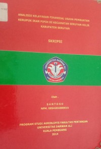 ANALISIS KELAYAKAN FINANSIAL USAHA PEMBUATAN KERUPUK IKAN PIPIH DI KECAMATAN SERUYAN HILIR KABUPATEN SERUYAN