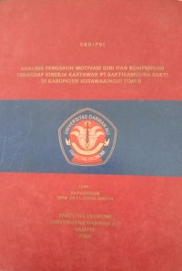 ANALISIS PENGARUH MOTIVASI DIRI KOMPENSASI TERHADAP KINERJA KARYAWAN PT. BAKTISAMUDRA SAKTI DI KABUPATEN KOTAWARINGING TIMUR