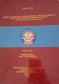 PENGARUH BRAND IMAGE KUALITAS PRODUK TERHADAP PEMBELIAN ULANG PRODUK PERAWATAN WARDAH KOSMETIK (STUDI KASUS SAMPIT KOTAWARINGIN TIMUR)