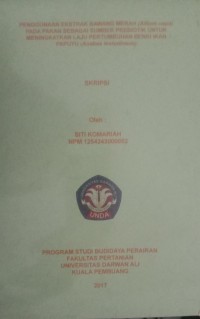 PENGGUNA EKSTRAK BAWANG MERAH (ALLIUM CEPA) PADA PAKAN SEBAGAI SUMBER PREBIOTIK MENINGKATKAN LAJU PERTUMBUHAN BENIH IKAN PAPUYU (ANABAS TESTUDINEUS)