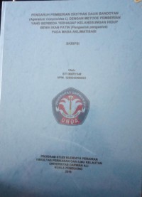 PENGARUH PEMBERIAN EKSTRAK DAUN BANDOTAN (AGERATUM CONYZOIDES L) DENGAN METODE PEMBERIAN YANG BERBEDA TERHADAP KELANGSUNGAN HIDUP BENIH IKAN PATIN (PANGESIUS PANGASIUS) PADA MASA AKLIMATISASI