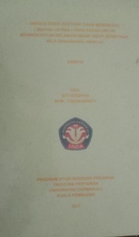 VARIASI DOSIS EKSTRAK DAUN MENGKUDU (MORINDA CITRIFOLIA) PADA PAKAN UNTUK MENINGKATKAN KELANGSUNGAN HIDUP BENIH IKAN NILA (OREOCHROMIS NILOTICUS)