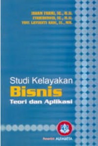 STUDI KELAYAKAN BISNIS TEORI DAN APLIKASI