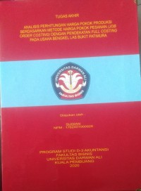 ANALISIS PERHITUNGAN HARGA POKOK PRODUKSI BERDASARKAN HARGA POKOK PESANAN (JOB ORDER COSTING) DENGAN PENDEKATAN FULL COSTING PADA USAHA BENGKEL LAS BUKIT PATIMURA