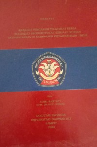 ANALISA PENGARUH PELATIHAN KERJA TERHADAP PRODUKTIVITAS KERJA DI KURSUS LATIHAN KERJA DI KABUPATEN KOTAWARINGIN TIMUR