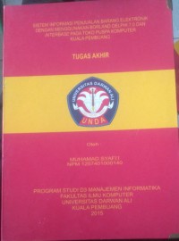 SISTEM INFORMASI PENJUALAN BARANG ELEKTRONIK DENGAN MENGGUNAKAN BORLAND DELPHI 7.0 DAN INTERBASE PADA TOKO KOMPUTER KUALA PEMBUANG