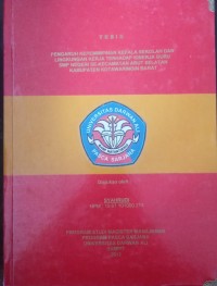 PENGARUH KEPEMIMPINAN KEPALA SEKOLAH DAN LINGKUNGAN KERJA TERHADAP KINERJA GURU SMP NEGERI SEKECAMATA ARUT SELATAN KABUPATEN KOTAWARINGIN BARAT