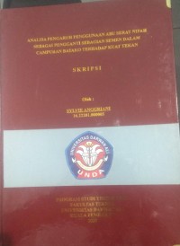 ANALISA PENGARUH PENGGUNAAN ABU SERAT NIPAH SEBAGAI PENGGANTI SEBAGIAN SEMEN DALAM CAMPURAN BATAKO TERHADAP KUAT TEKAN