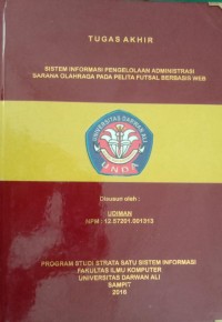 SISTEM INFORMASI PENGELOLAAN ADMINISTRASI SARANA OLAHRAGA PADA PELITA FUTSAL BERBASIS WEB