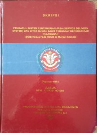 PENGARUH SISTEM PENYAMPAIAN JASA (SERVICE DELIVERY SYSTEM) DAN CITRA RUMAH SAKIT TERHADAP KEPERCAYAAN PELANGGAN (STUDI KASUS PADA RSUD DR MURJANI SAMPIT)