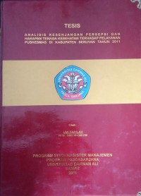ANALISIS KESENJANGAN PERSEPSI DAN HARAPAN TERNAGA KESEHATAN TERHADAP PELAYANAN PUSKESMAS DI KABUPATEN SERUYAN TAHUN 2011