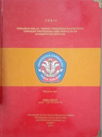 PENGARUH DIKLAT, TINGKAT PENDIDIDKAN DAN MOTIVASI TERHADAP PROFESIONALISME PENYULUH KB DI KABUPATEN SERUYAN