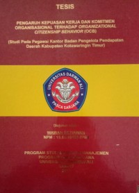 PENGARUH KEPUASAN KERJA DAN KOMITMEN ORGANISASIONAL TERHADAP ORGANIZATIONAL CITIZENSHIP BEHAVIOR (OCB)