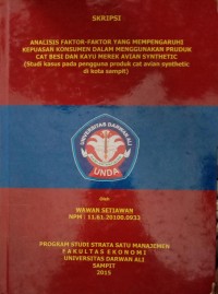 ANALISIS FAKTOR-FAKTOR YANG MEMPENGARUHI KEPUASAN KONSUMEN DALAM PRODUK CAT BESI DAN KAYU MEREK AVIAN SYNTHETIC (STUDI KASUS PADA PENGGUNA PRODUK CAT AVIAN SYNTHETIC DI KOTA SAMPIT)