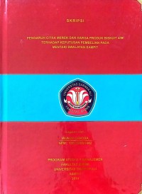 PENGARUH CITRA MEREK DAN HARGA PRODUK BISKUIT AIM TERHADAP KEPUTUSAN PEMBELIAN PADA MENTARI SWALAYAN SAMPIT