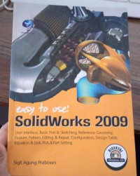 EASY TO USE  SOLIDWORKS 2009