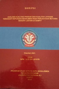 ANALISIS KUALITAS PRODUK DAN KUALITAS LAYANAN TERHADAP KEPUASAN KONSUMEN PADA PERUSAHAAN MUTIARA BAKERY LESTARI DI  SAMPIT