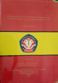 APLIKASI PEMBELAJARAN INTERAKTIF BAHASA INGGRIS UNTUK ANAK USIA 4 - 6 TAHUN DENGAN ANIMASI FLASH