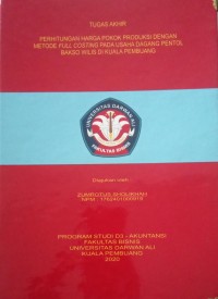 PERHITUNGAN HARGA POKOK PRODUKSI DENGAN METODE FULL COSTING PADA USAHA DAGANG PENTOL BAKSO WILIS DI KUALA PEMBUANG